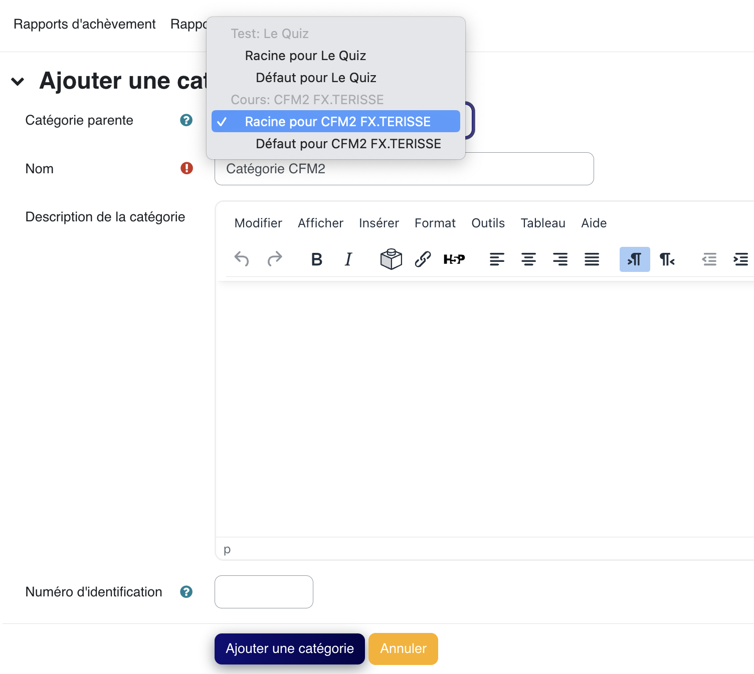 La création d'une catégorie donne un emplacement précis aux futures questions, afin d'éviter une banque unique difficile à exploiter.