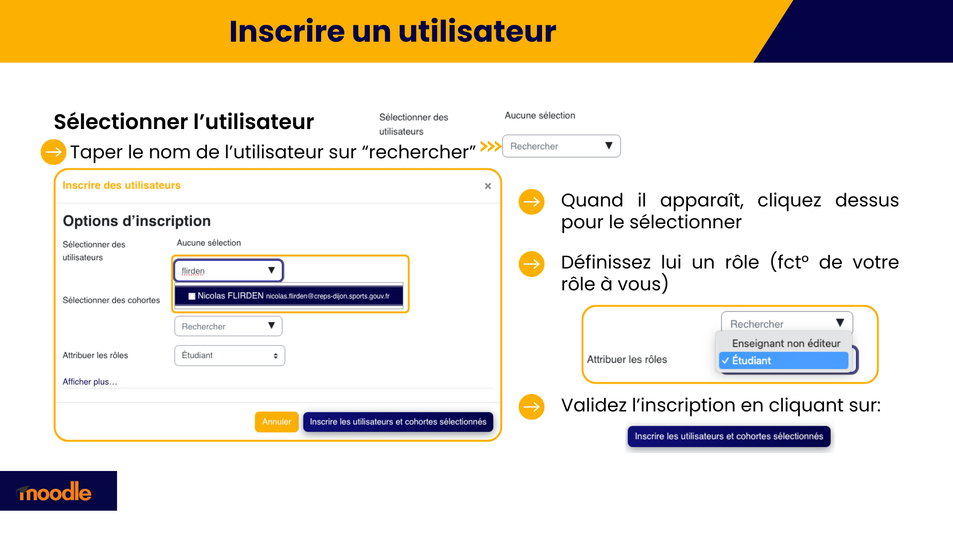 Pour inscrire manuellement, recherchez l'utilisateur, sélectionnez-le, choisissez son rôle dans le cours puis validez l'inscription.