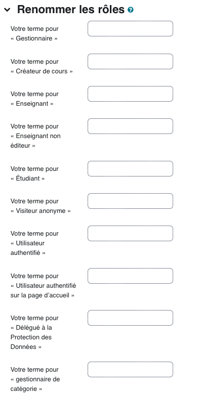 Le renommage des rôles permet d'adapter les intitulés visibles dans ce cours; il change le vocabulaire local sans modifier les permissions de fond.