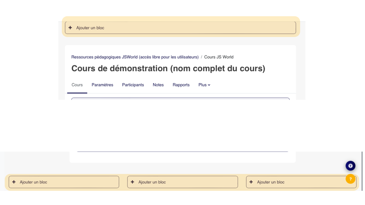 En mode édition, les emplacements Ajouter un bloc indiquent où un bloc pourra apparaître autour du cours ou dans les zones prévues.