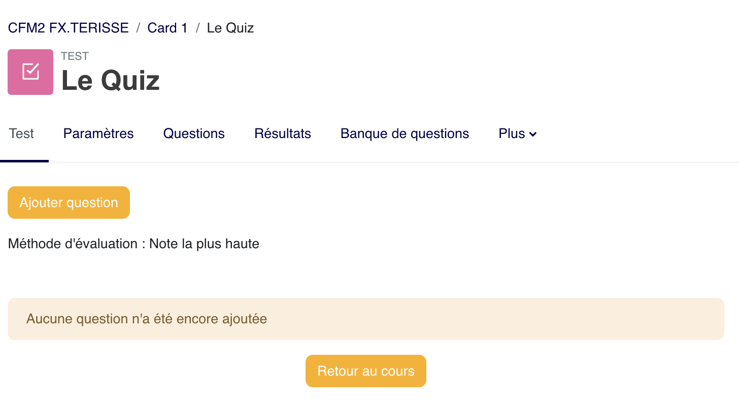 Le support complémentaire confirme que le test est créé avant l'ajout des questions: la structure de l'activité et son contenu sont deux étapes distinctes.