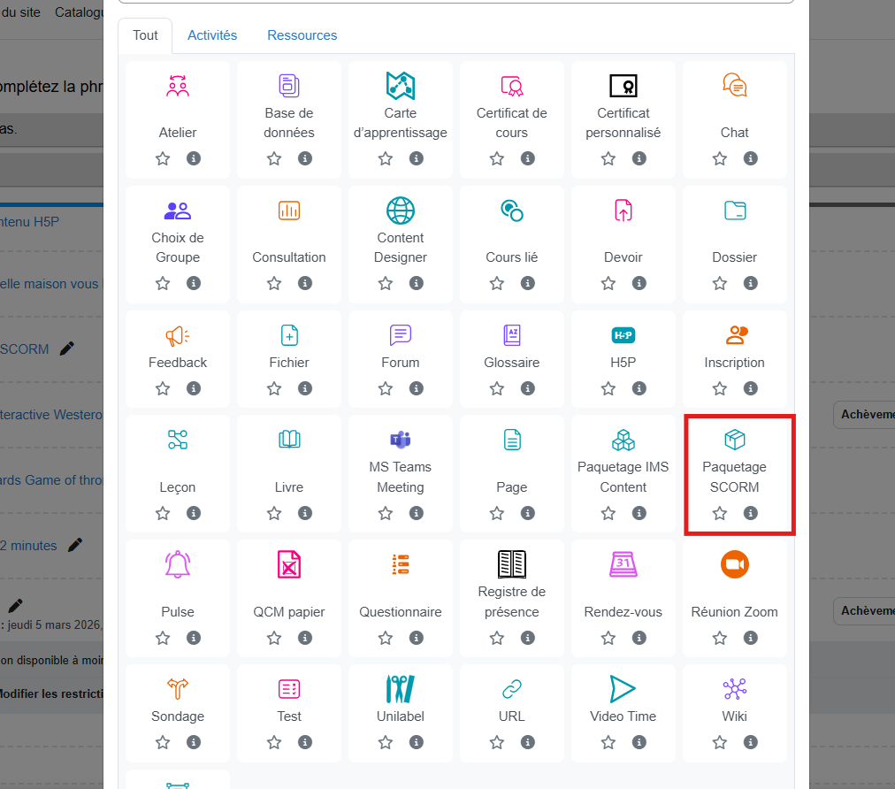 Le paquetage SCORM s'ajoute depuis le catalogue des activités lorsque l'on veut intégrer un module externe qui suit la progression ou les scores.