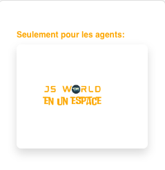 Le bloc JS World en un espace est réservé aux agents concernés; le réglage RNSPF du profil peut conditionner l'accès à cet espace.