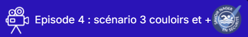 épisode 4 : scénario à 3 couloirs et plus.